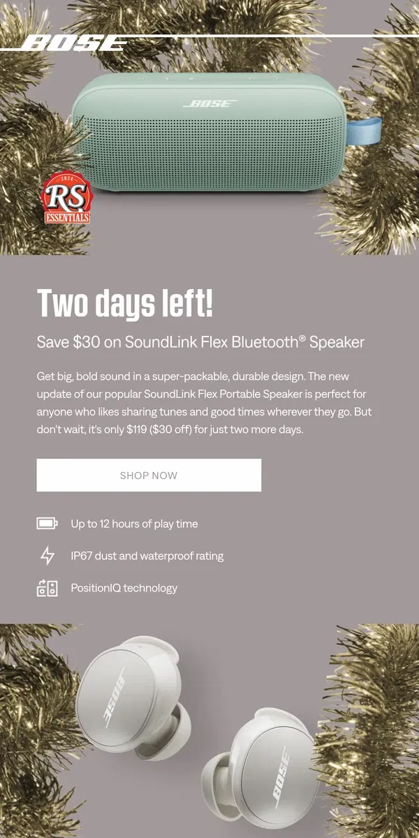 Email from Bose. Just two days left to get these deals!