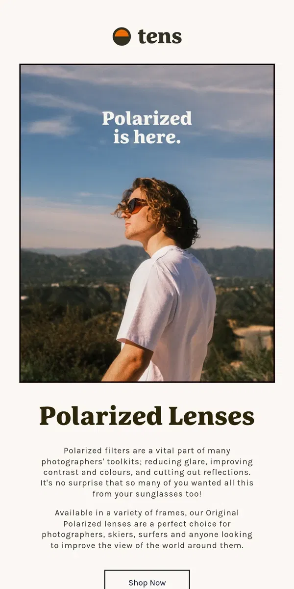 Email from Tens. Polarized Lenses are Here.