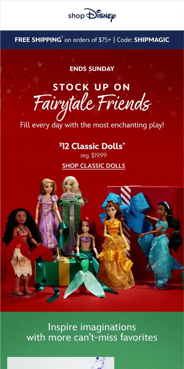 Email from shopDisney. $12 Classic Dolls! Their royal court awaits