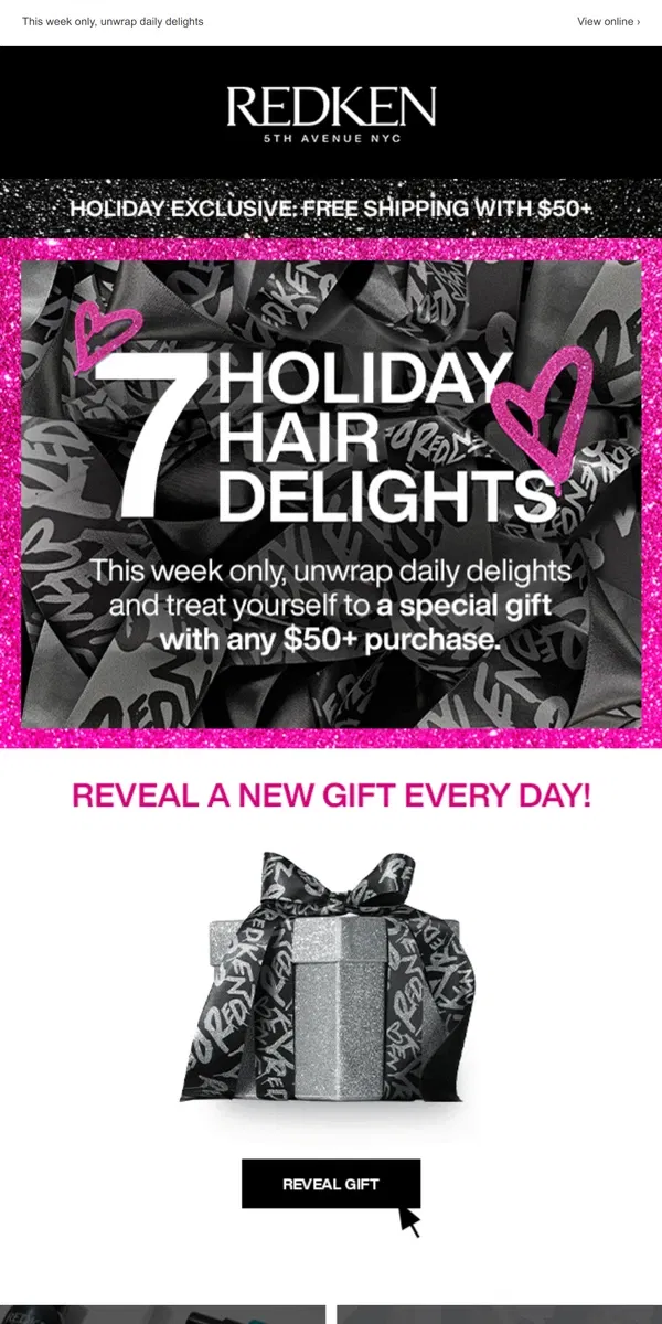 Email from Redken. LAST DAY for 7 Days of Delights!