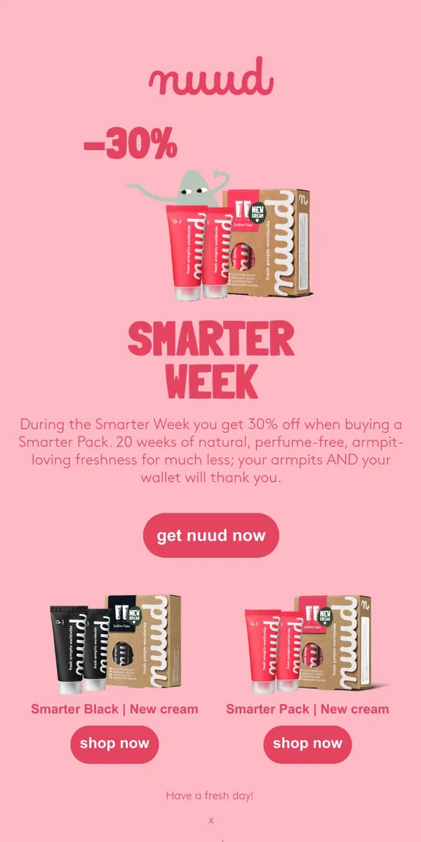 Email from nuud. Buy a Smarter Pack, get 30% off