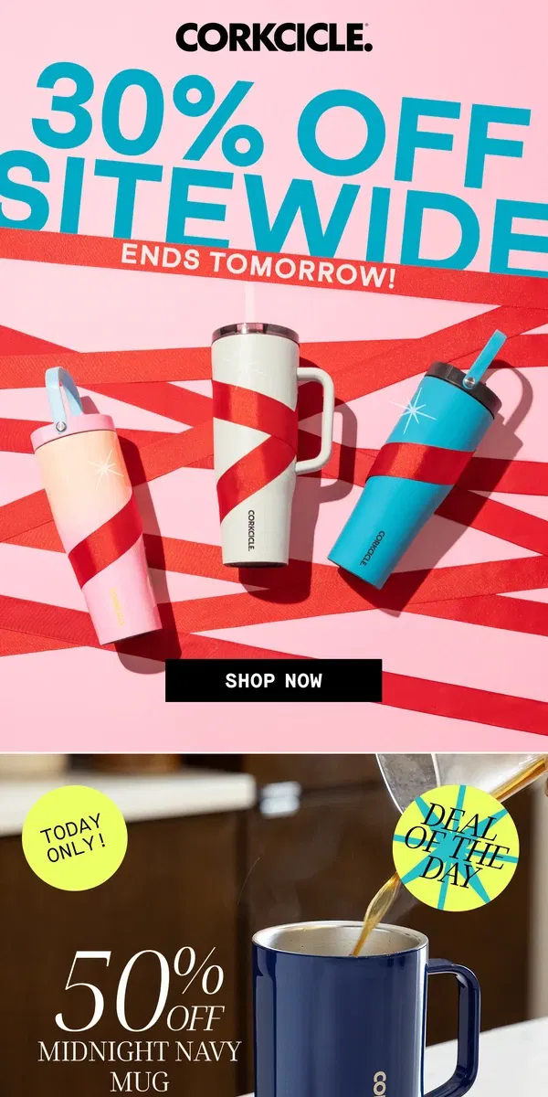 Email from CORKCICLE. 🛍️One More Day for 30% Off Sitewide!!