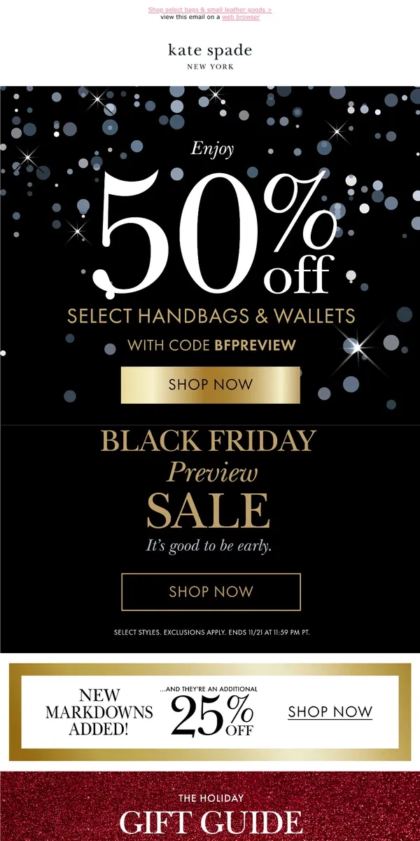 Email from Kate Spade. 50% off is here! Use code BFPREVIEW