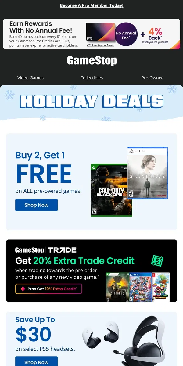 Email from GameStop. 🐻‍❄️ Holiday Deals = Buy 2, Get 1 FREE on ALL pre-owned games!