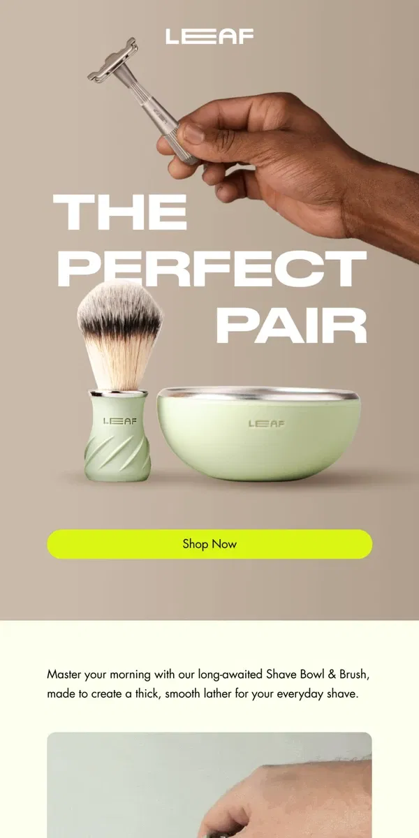 Email from Leaf Shave. The Perfect Pair 🫧 🪒