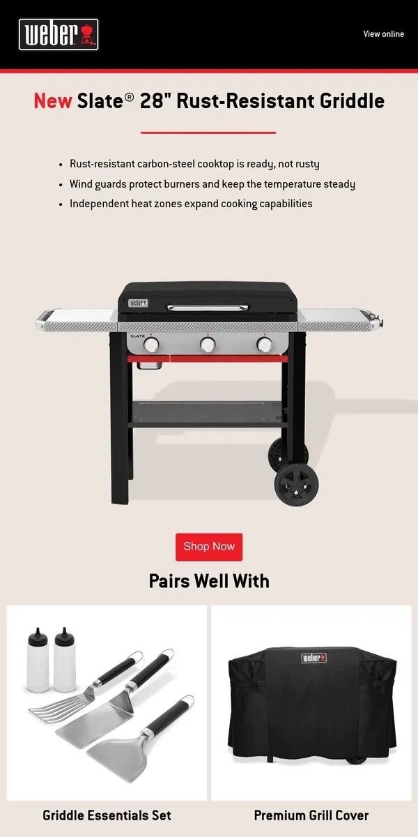 Email from Weber. All New Slate® 28” Rust-Resistant Griddle