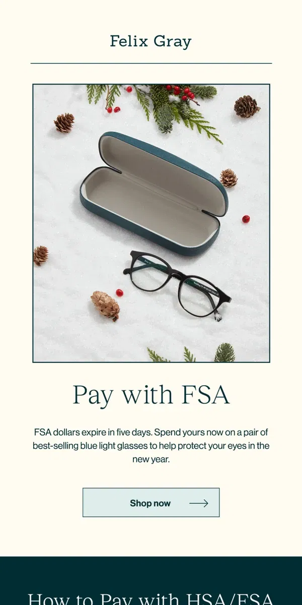 Email from Felix Gray. FSA dollars expire in 5 days!