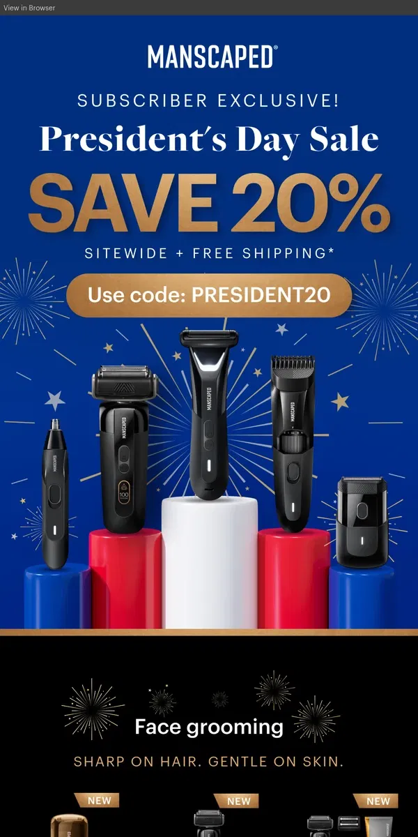 Email from MANSCAPED. 20% OFF President’s Day Sale starts NOW!