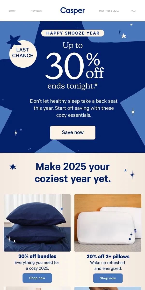 Email from Casper. Make 2025 cozy with last chance savings.