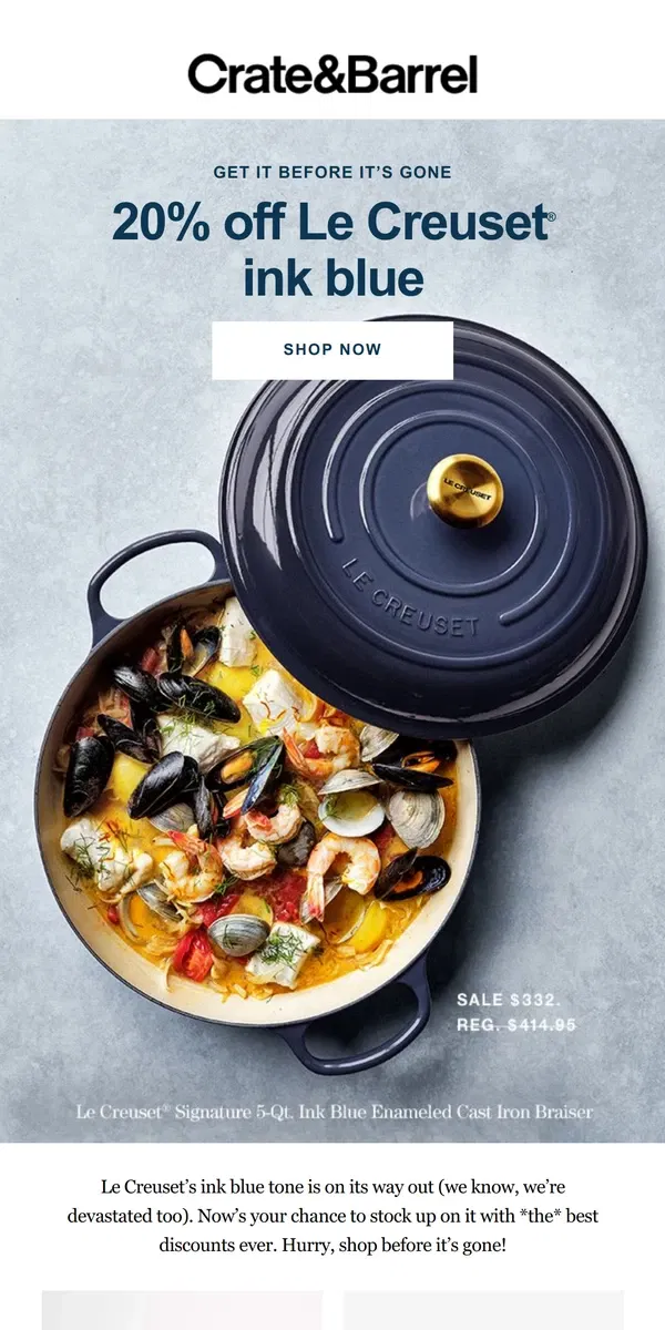 Email from Crate & Barrel. 20% off Le Creuset ink blue—get it before it’s gone →