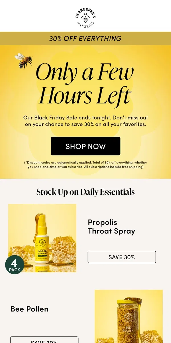 Email from Beekeeper's Naturals. 📣 Final Hours of 30% Off Sitewide