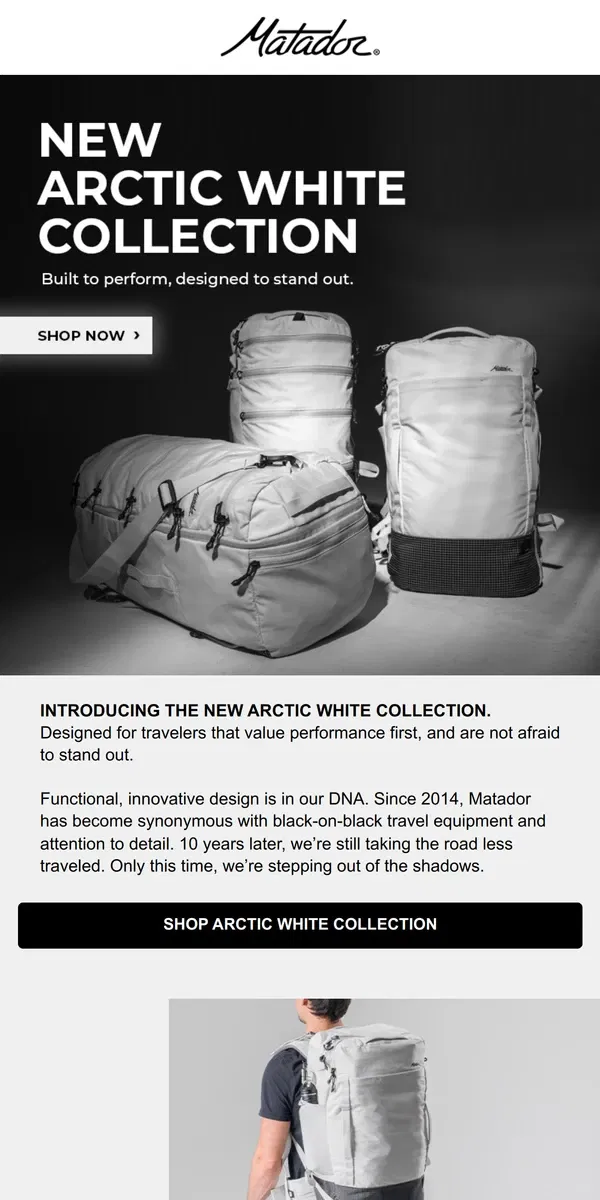 Email from Matador. NEW RELEASE: Arctic White Collection