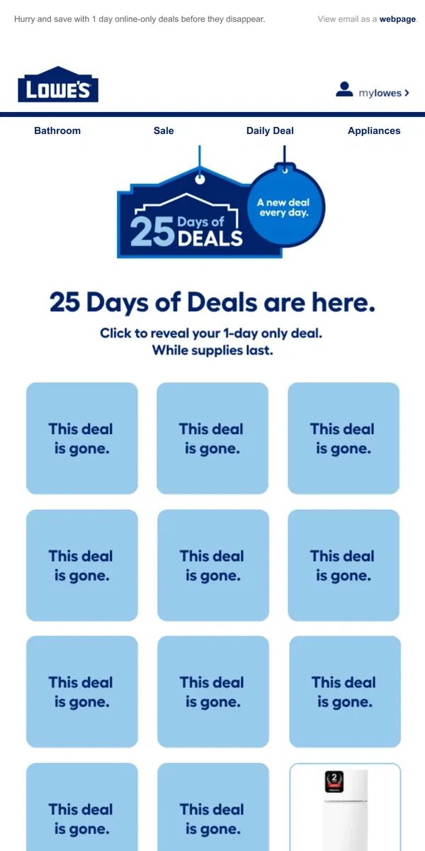 Email from Lowe's. Don’t miss out! These online-only deals end today.