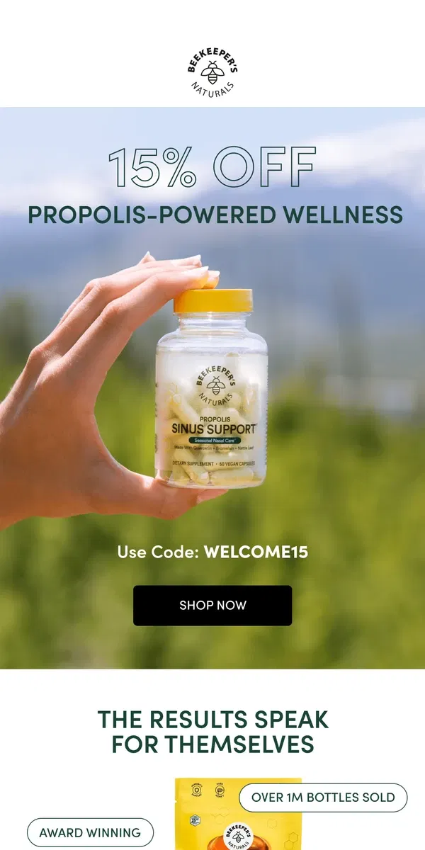 Email from Beekeeper's Naturals. Save 15% on Propolis-Powered Wellness