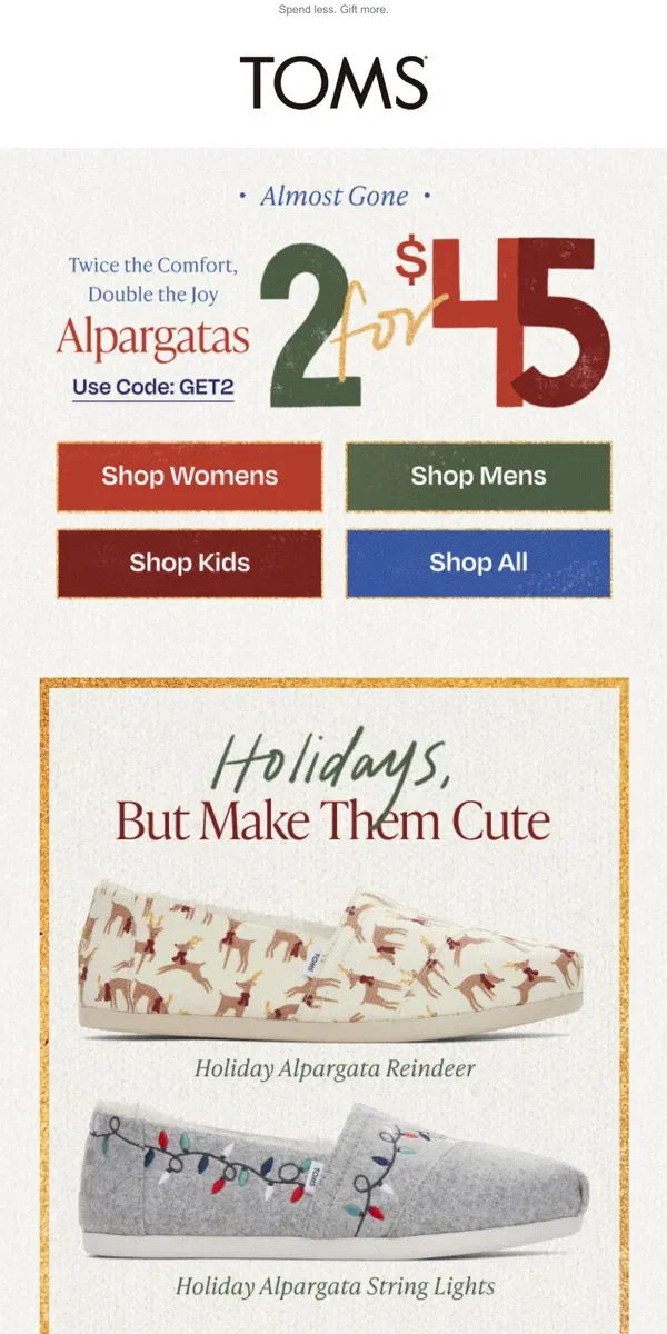 Email from TOMS. 🎁 Gifts on gifts | 2 for $45 Alpargatas