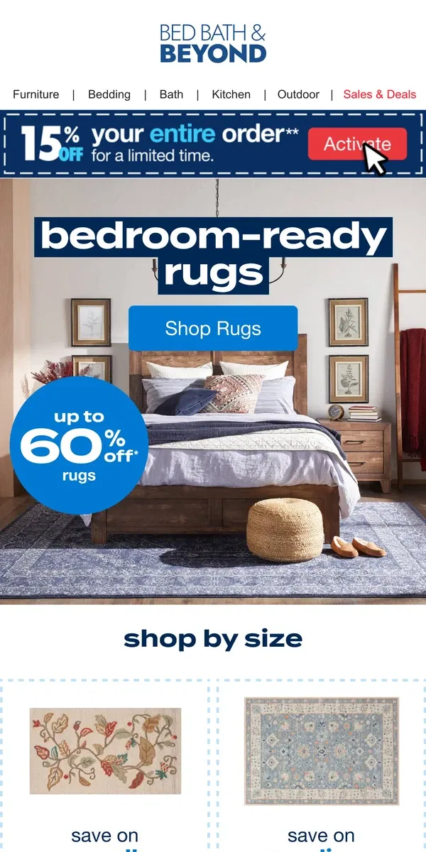 Email from Bed Bath & Beyond. Up to 60% off Bedroom-Ready Rugs 💤