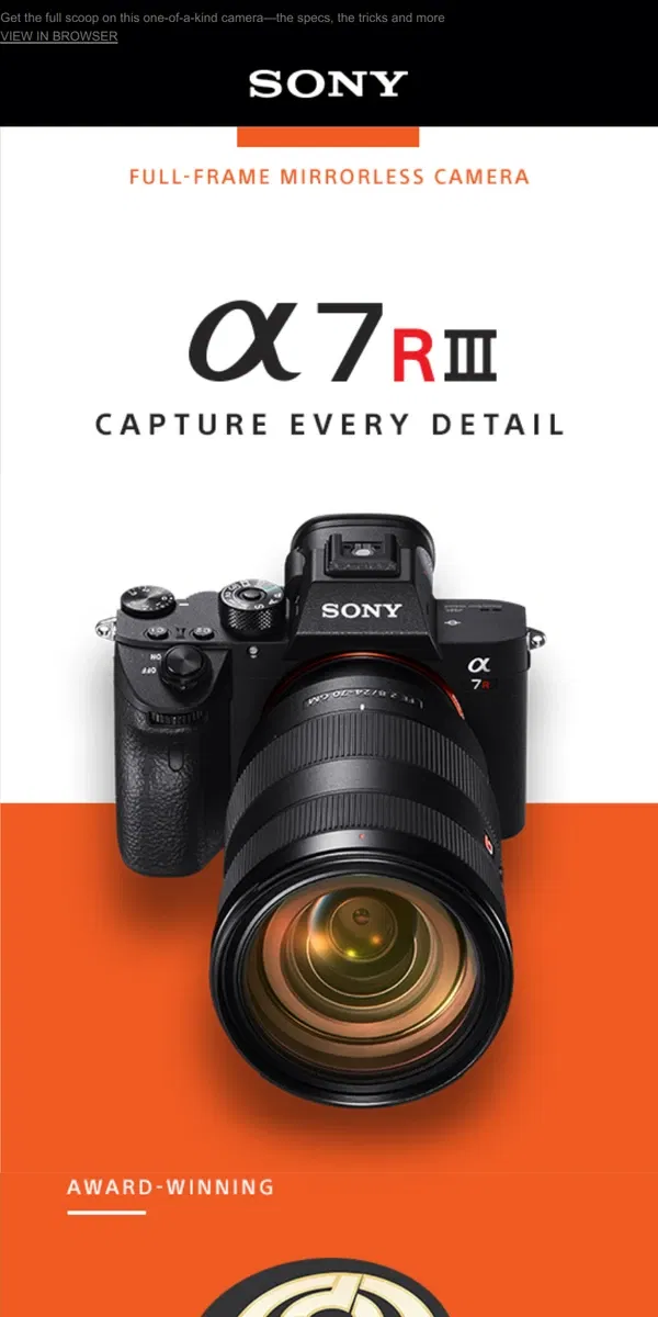 Email from Sony. α7R III—an Award-Winning, Fast-Shooting, Game-Changing Camera