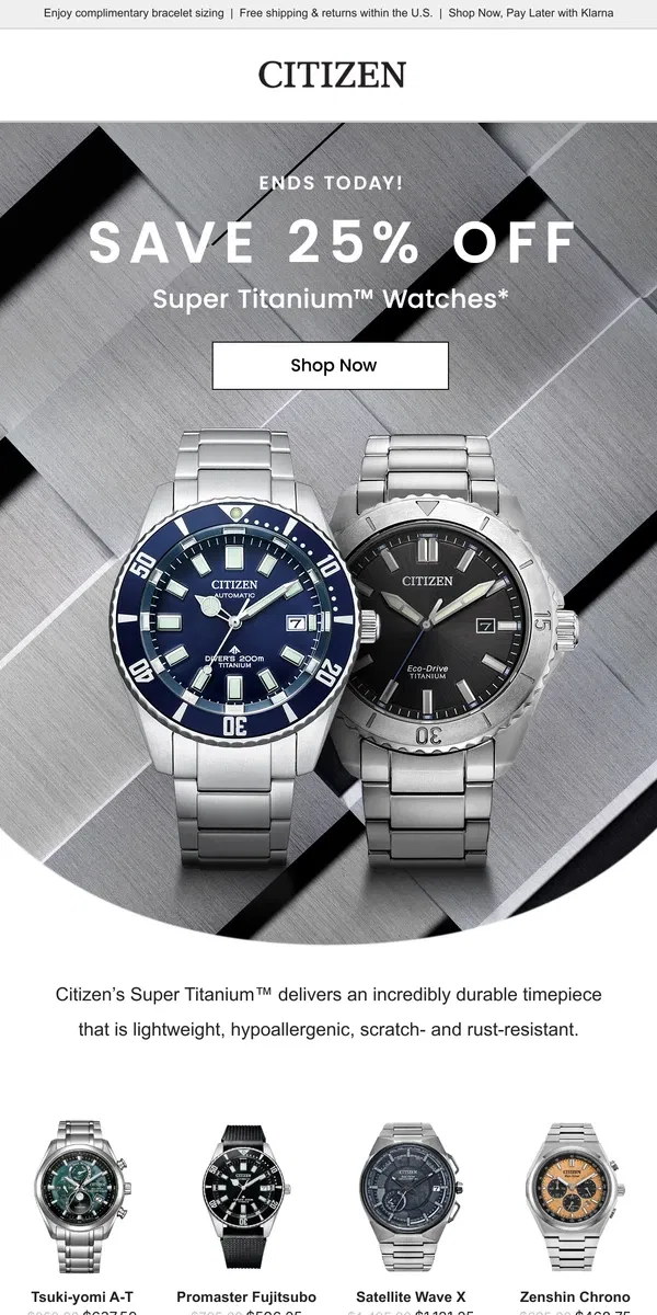 Email from Citizen Watch. 25% Off Super Titanium™ Ends Today!