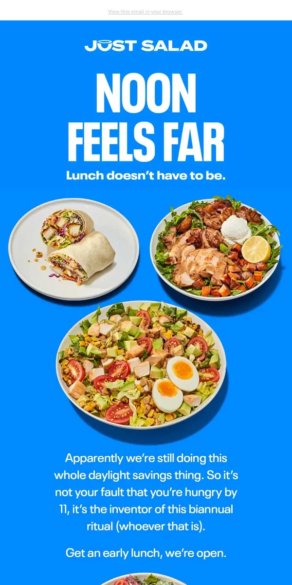 Email from Just Salad. early lunch day?