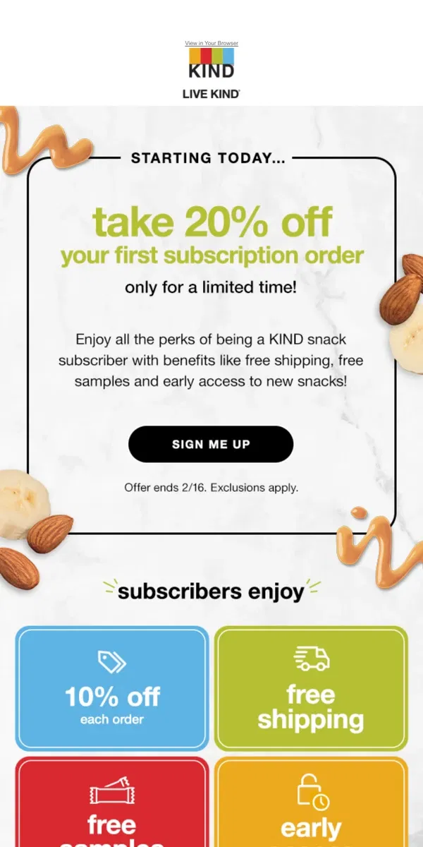 Email from KIND. Take 20% off your first subscription order!​  ​