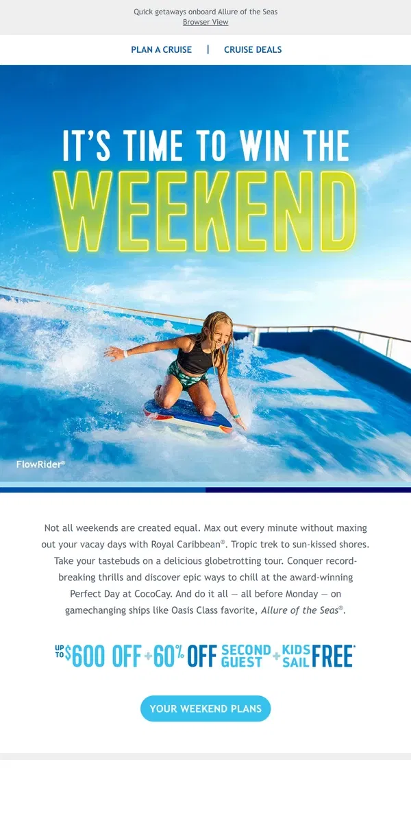 Email from Royal Caribbean. Max out your weekends without maxing out your PTO