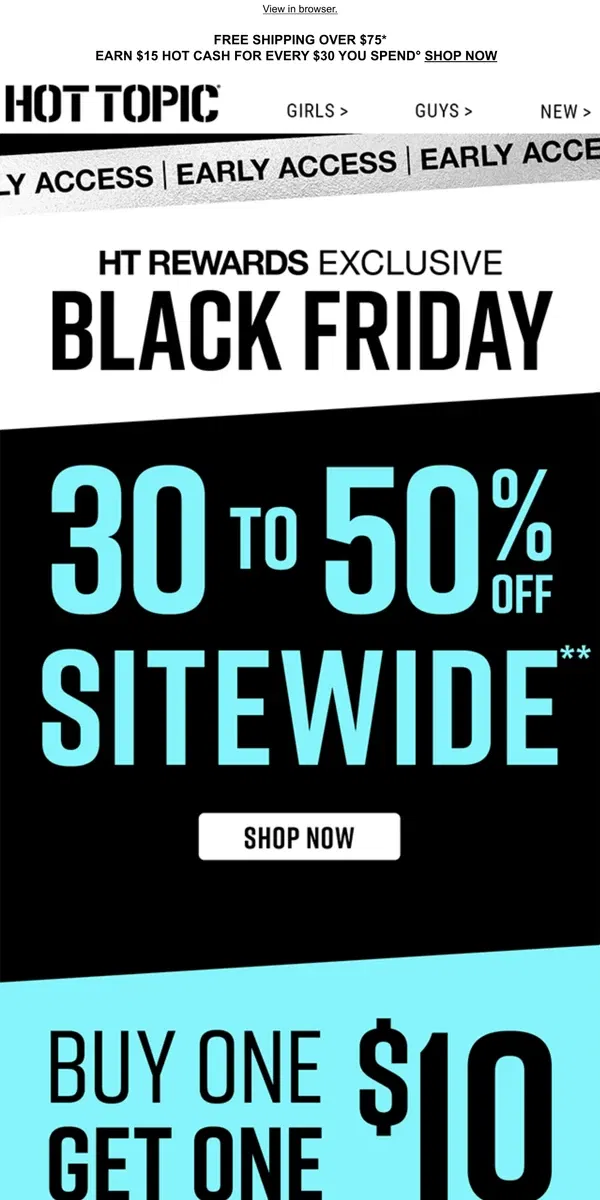 Email from Hot Topic. EARLY ACCESS 🔊 Up to 50% off sitewide + BOGO $10 hoodies + $15 Tees