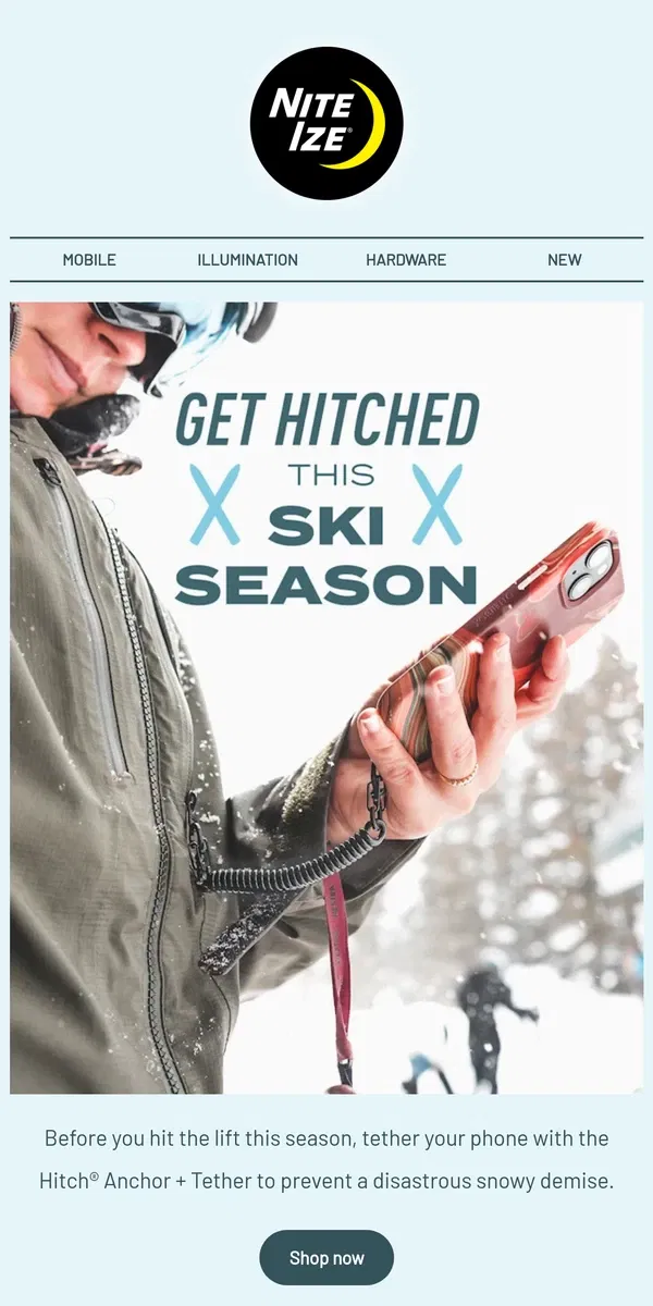 Email from Nite Ize. Don't hit the slopes without this ⛷️