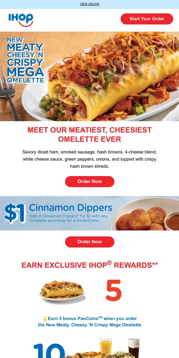 Email from IHOP. 🍳Try the NEW Meaty, Cheesy ‘N Crispy Mega Omelette!