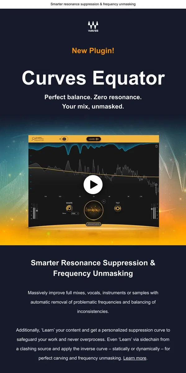 Email from Waves Audio. New Plugin! 🎯 Curves EQUATOR: Perfect Balance. Zero Resonance. Your Mix Unmasked.