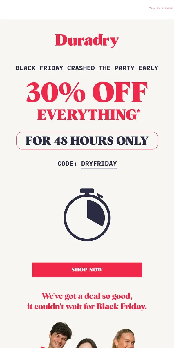 Email from Duradry. 😱 Super early Black Friday sale is here!