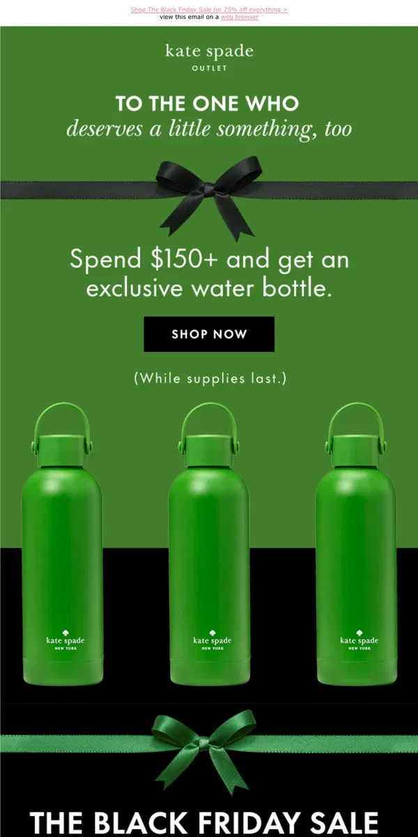 Email from Kate Spade. A gift for you, too! Get this free water bottle