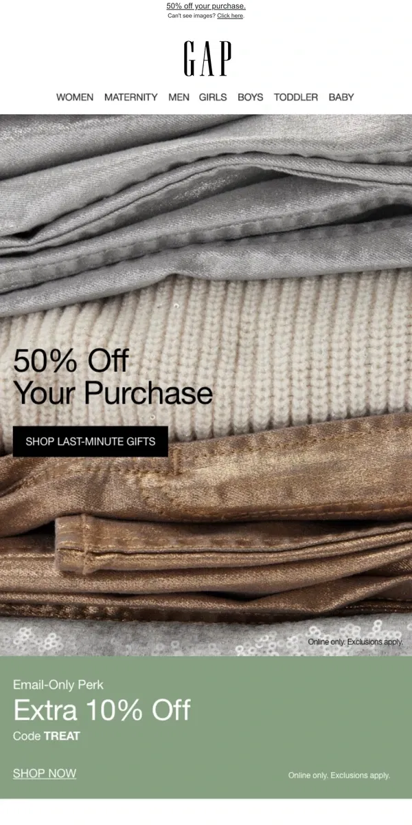 Email from GAP. Your cart is officially 50% off — use your deal today!