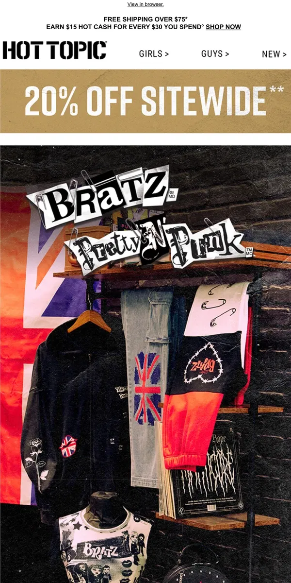 Email from Hot Topic. Go across the pond in Bratz Pretty 'N' Punk pieces  🇬🇧 ⛓️