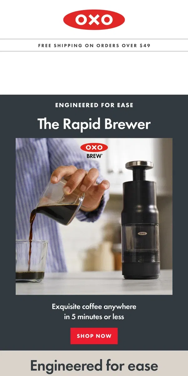 Email from OXO. Brew exquisite coffee anywhere in 5 minutes or less