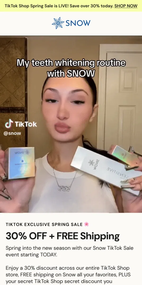 Email from Snow Teeth Whitening. Shop on TikTok & Spring into savings! 🌸