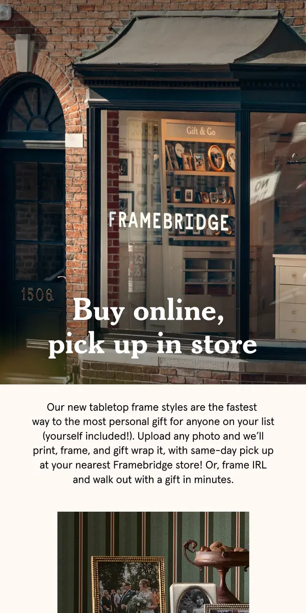 Email from Framebridge. Frame online. Same day pickup IRL.