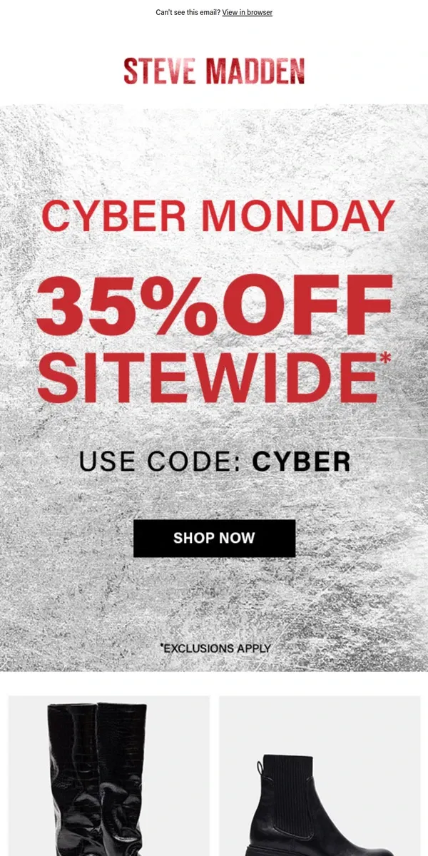 Email from Steve Madden. CYBER MONDAY EARLY ACCESS