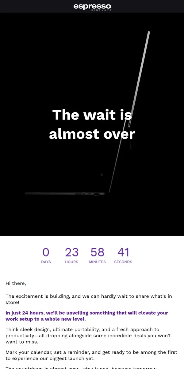 Email from espresso Displays. The Wait is Almost Over—1 Day to Go!