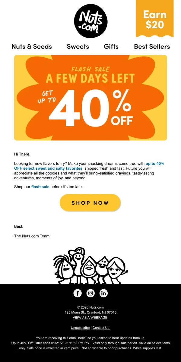 Email from Nuts.com. Final days to snag up to 40% OFF!