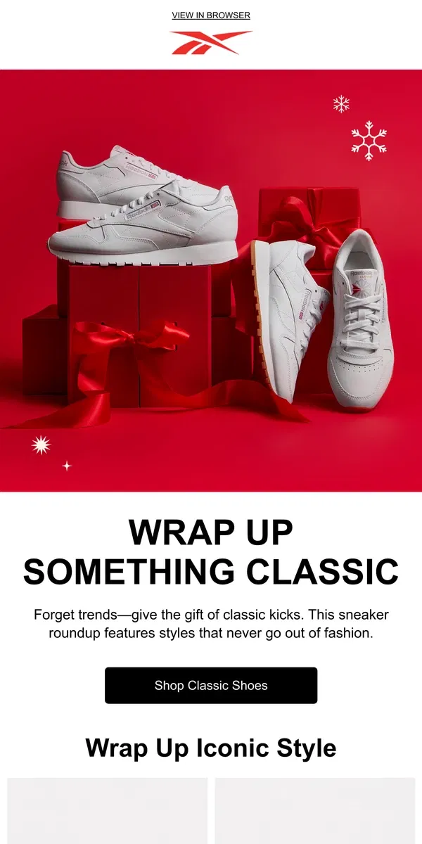 Email from Reebok. Give classic kicks that that don’t miss 🎁💥