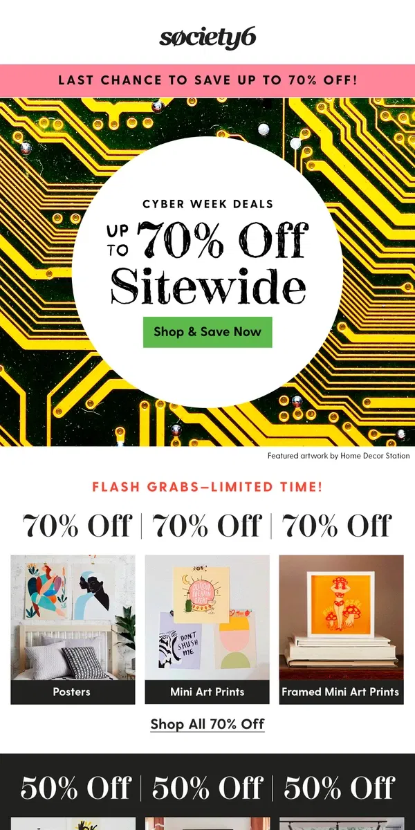 Email from Society6. Last Chance To Save Up To 70% Off Sitewide!