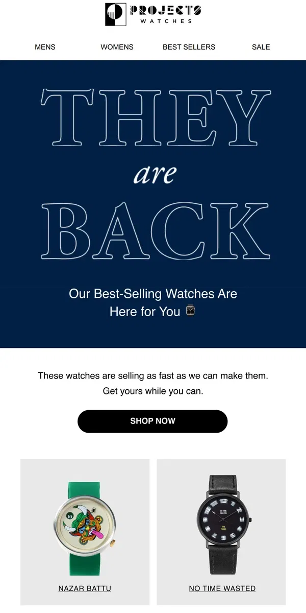 Email from Projects Watches. Customer Favorites Freshly Restocked