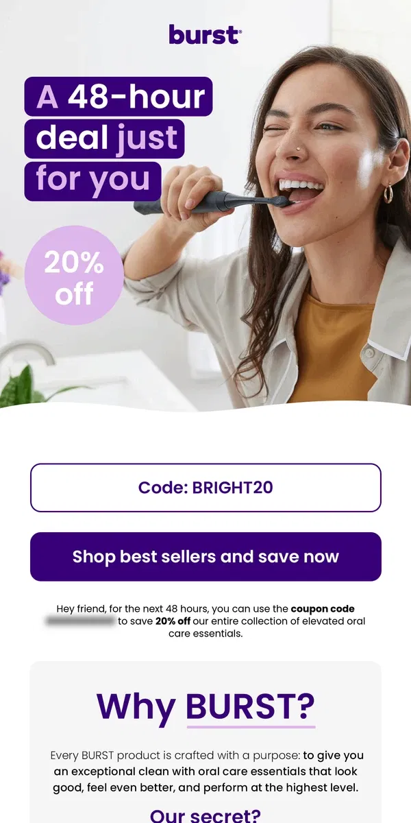 Email from BURST Oral Care. Just for you: 48 hours to save starts now