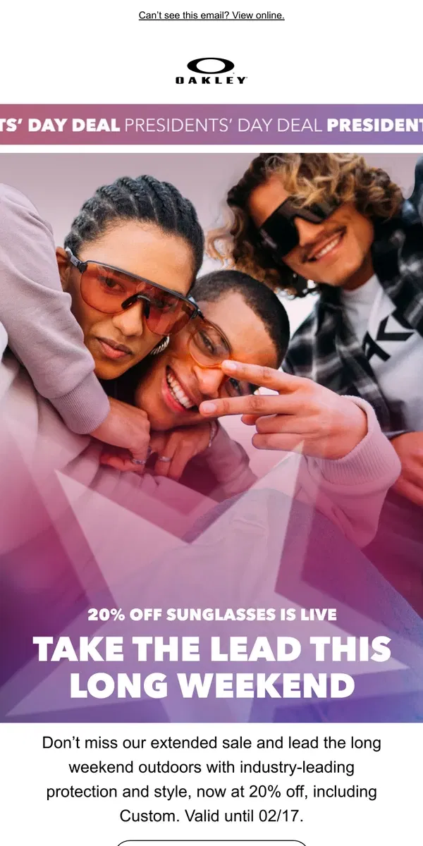 Email from Oakely. Presidents’ Day 20% off sunglasses Is Here