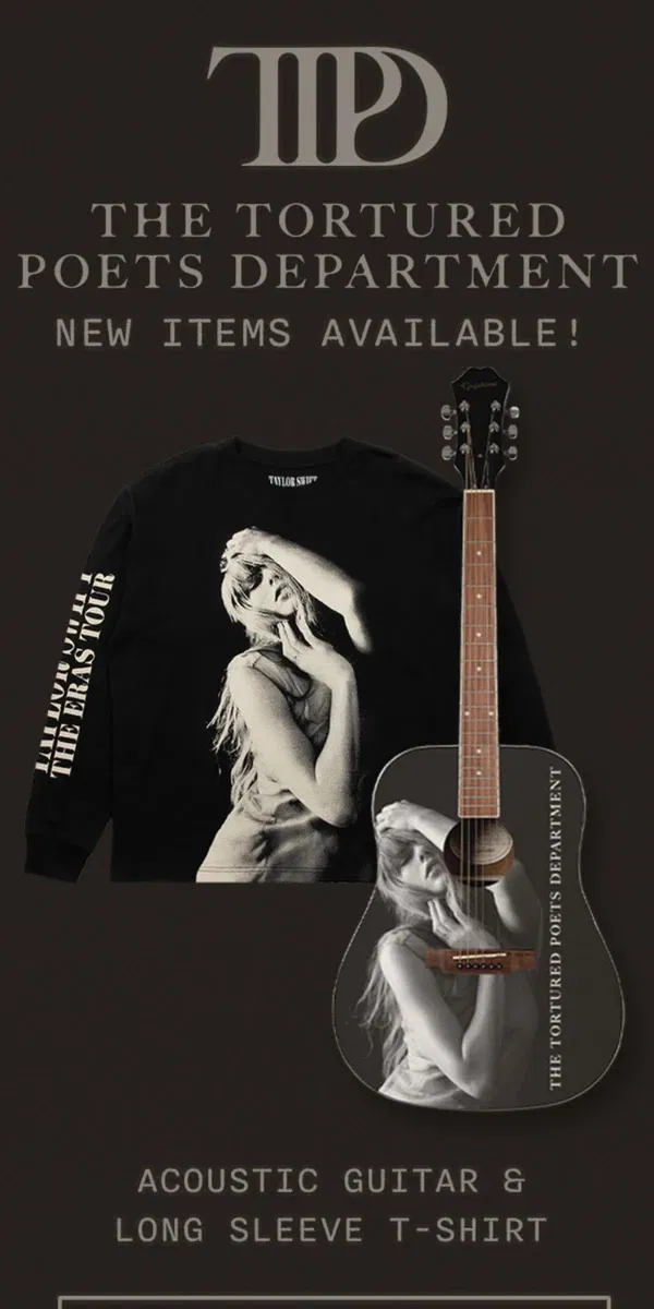 Email from Taylor Swift. New items now available, while supplies last!