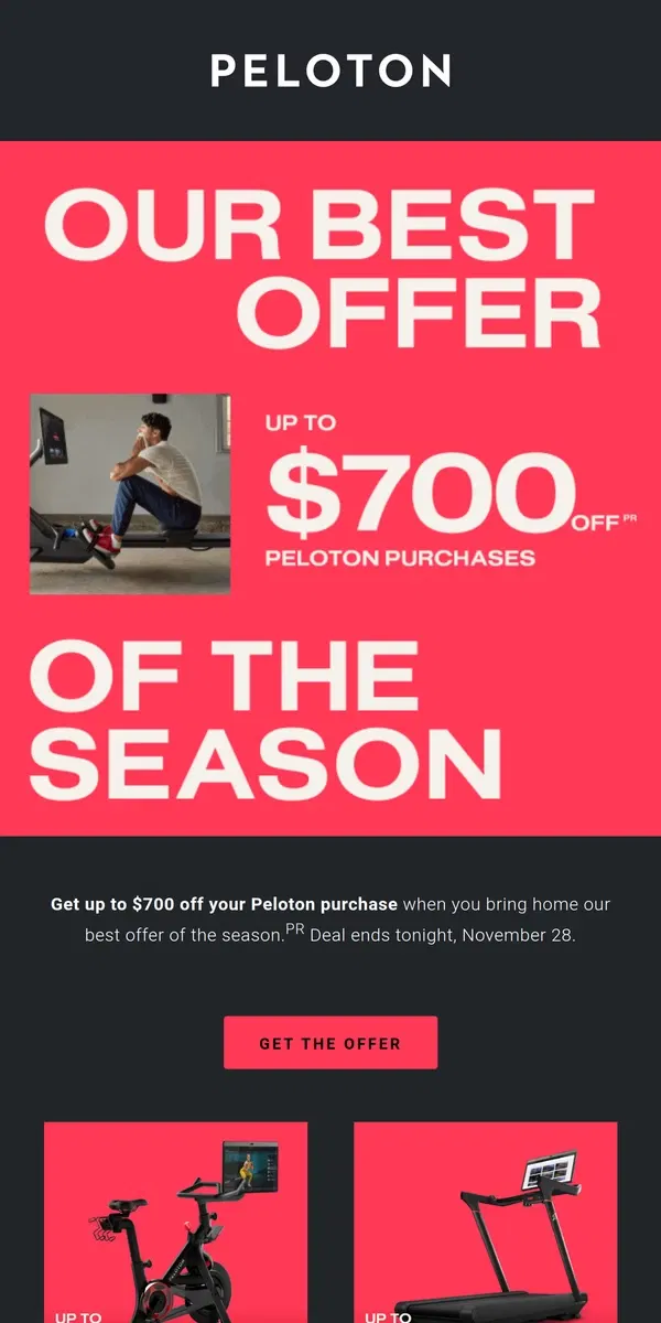 Email from Peloton. LAST CHANCE: Up to $700 off ends tonight!