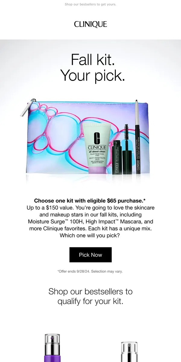 Email from Clinique. Pick a free kit for a fall refresh. With $65 purchase.