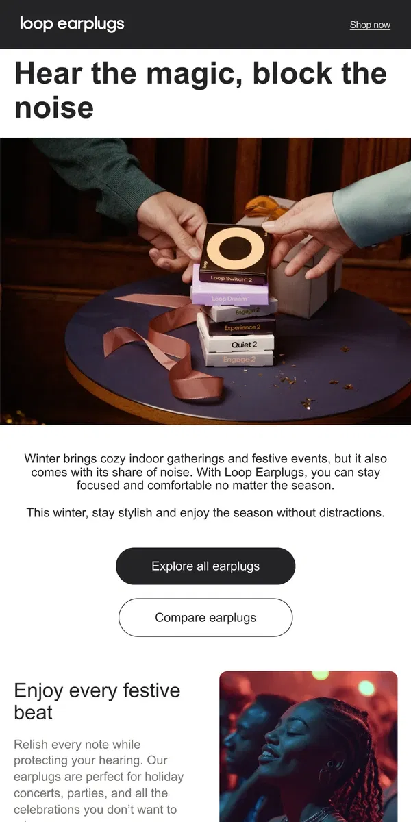 Email from Loop Earplugs. Make every winter moment count