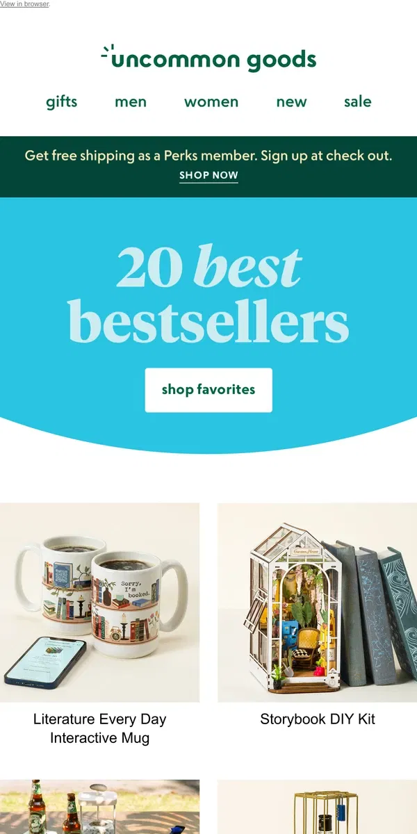 Email from Uncommon Goods. Our 20 *best* best-sellers