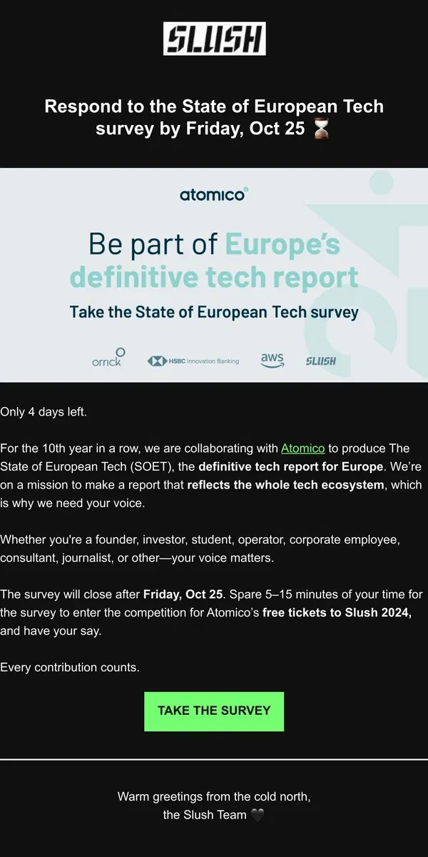 Email from Slush. 4 Days Left to Answer the State of European Tech Survey ⌛